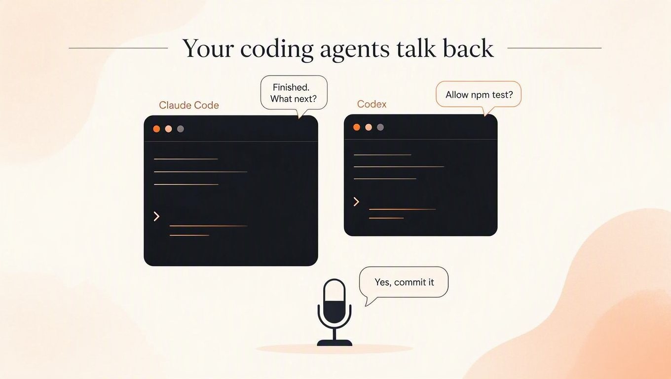 Illustration: Claude Code saying “Finished. What next?” and Codex asking “Allow npm test?”, answered by voice with “Yes, commit it”